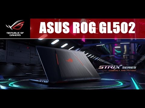 Introducing the ASUS ROG STRIX GL502VSVM