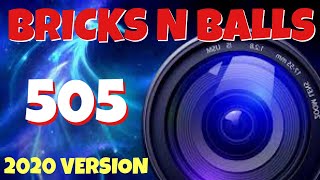 Bricks N Balls Level 505            2020 Version  No Power-Ups