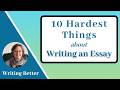 A Guide to the 10 Most Difficult Elements of Essay Writing