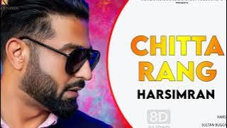 Chitta Rang (8D Audio)| Harsimran ft Phoebe Belles | Gury Sekhon |Latest Punjabi Songs 2021