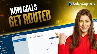 Call Flow Overview: How Call Routing Works | SalesCaptain Tutorial