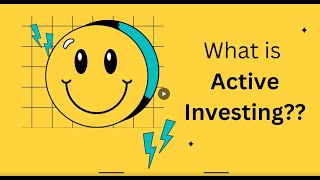 Active Investing with Benefits and Limitation