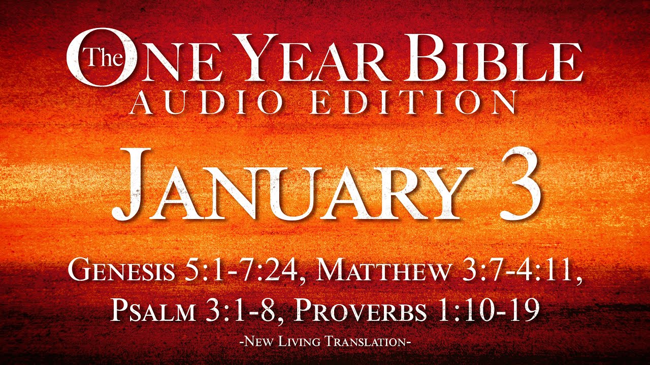January 3 | One Year Bible Audio Edition
