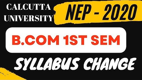 || B.COM 1ST SEM SYLLBUS CHANGE || #cu #calcutta_university #nep2020 #calcuttauniversity #bcom