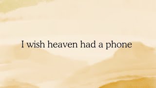 I wish heaven had a phone (official lyric video)