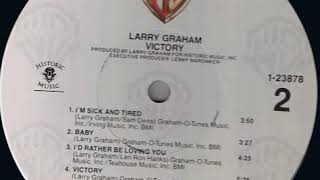 LARRY GRAHAM - I&#39;d Rather Be Loving You