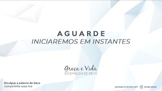 [LIVE] PALAVRA DE REFLEXÃO  - PR. PHÁBIO MESQUITA (MATEUS 4) - ASSEMBLEIA DE DEUS GRAÇA E VIDA