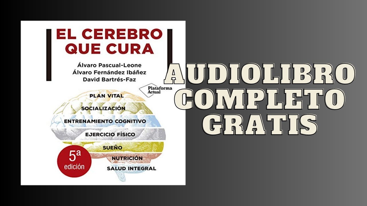 El Cerebro Que Cura - Audiolibro - Álvaro Pascual-Leone, Álvaro