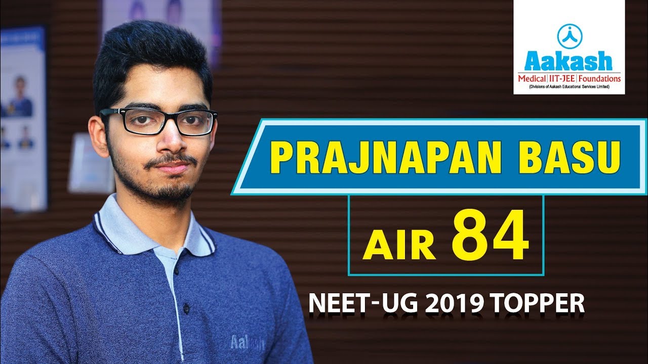 Prajnapan Basu - NEET UG 2019 Topper AIR 84 | Aakash Institute