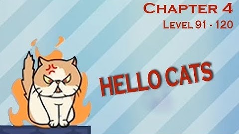 Hello Cats Chapter 4 Level 91-120 #Solution #Review #Gameplay