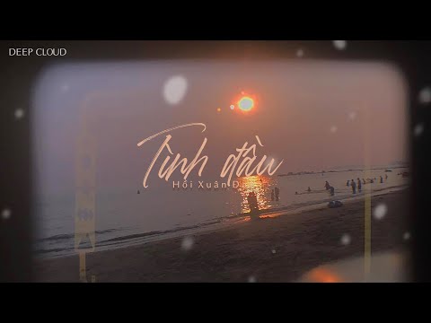 「Vietsub」Tình đầu  - Hồi Xuân Đan | 初恋 - 回春丹 | Deep Cloud Vietsub