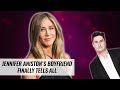 Jennifer Anniston's Boyfriend Tells All | Naughty But Nice