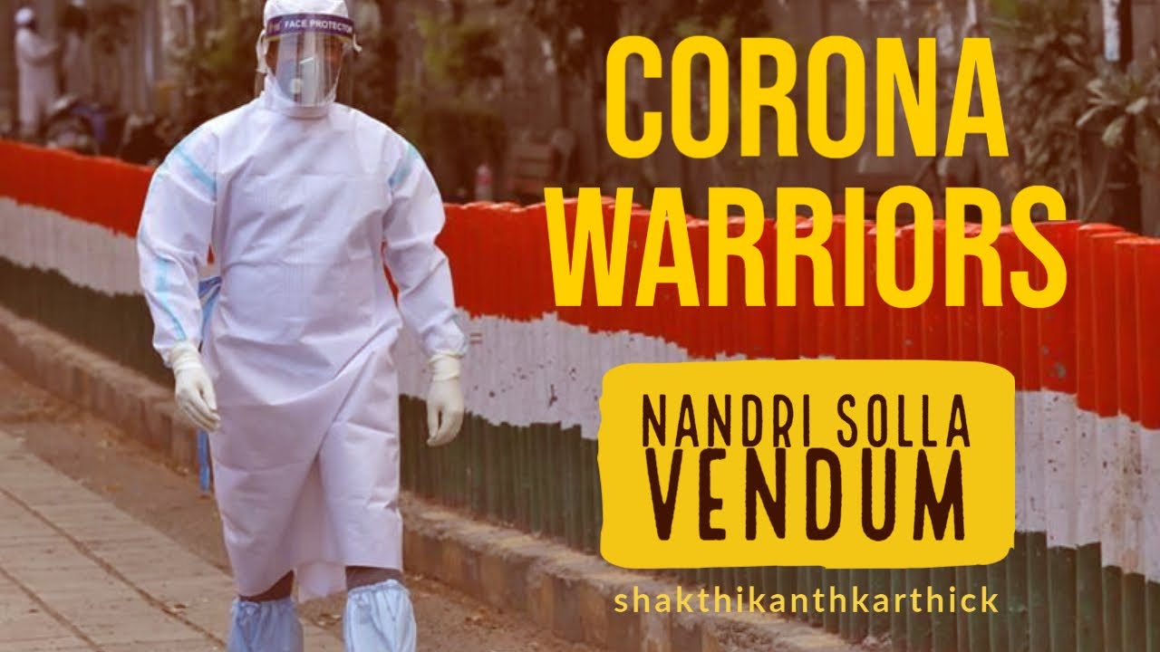 NANDRI SOLLA VENDUM-(A TRIBUTE TO CORRONA WARRIORS)BY SHAKTHIKANTH KARTHICK