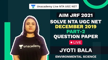 Solve NTA UGC NET December 2019 Part 2 | Question Paper Live | AIM JRF 2021 EVS | Jyoti Bala