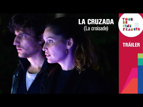 26° TOUR DE CINE FRANCÉS | La cruzada (La croisade) | Tráiler | #TenemosUnaCita