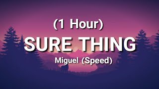 Miguel - Sure Thing [1 Hour] (Lyrics)