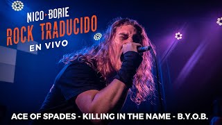 🔥 Nico Borie (En Vivo) - Ace Of Spades, Killing In The Name, B.Y.O.B. | Rock Traducido