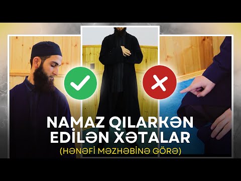 Namaz Qılarkən Edilən Xətalar | Hənəfi Məzhəbinə Görə | Əhli-Sünnə Mədrəsəsi