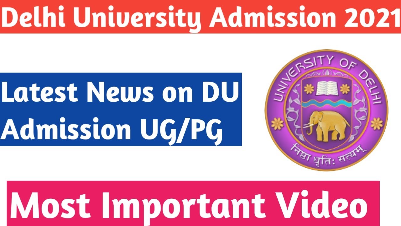 Delhi University Admission 2021 Latest News || DU  Admission UG / PG courses