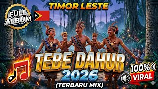 FULL ALBUM TEBE DAHUR TIMOR LESTE 2026 - Musik Tradisional & Enerjik (Non-Stop Viral!) 🇹🇱