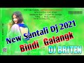 Binda galang santali dj song bapla 2022 mix by dj briten talapahar murshidabad