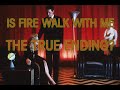 Twin Peaks - Is Fire Walk With Me The True Ending?
