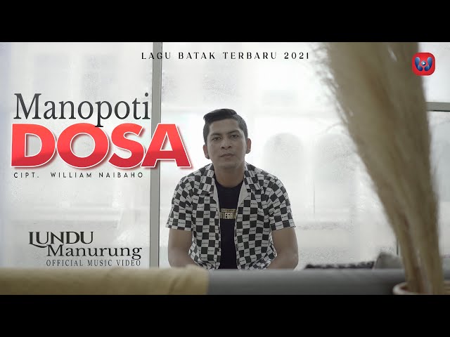 Lundu Manurung - Manopoti Dosa (Official Musik Video) class=