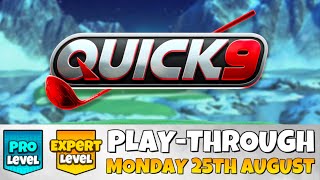 PRO & EXPERT PLAY-THROUGH | Quick 9 | MONDAY 25TH AUGUST | Nordic Fjords | Golf Clash Guide