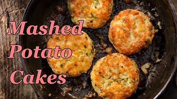 how to make The best mashed potato cakes