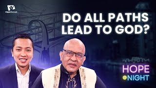 Do All Paths Lead to God? | Hope@Night