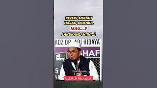 Ingin dimudahkan Rezeki, dimudahkan urusan, HAJAD diqobulkan Allah, lakukanlah ini. Ust Adi Hidayat.