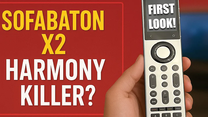 Harmony Is Dead… Meet the Sofabaton X2! 🤯 FIRST IMPRESSIONS
