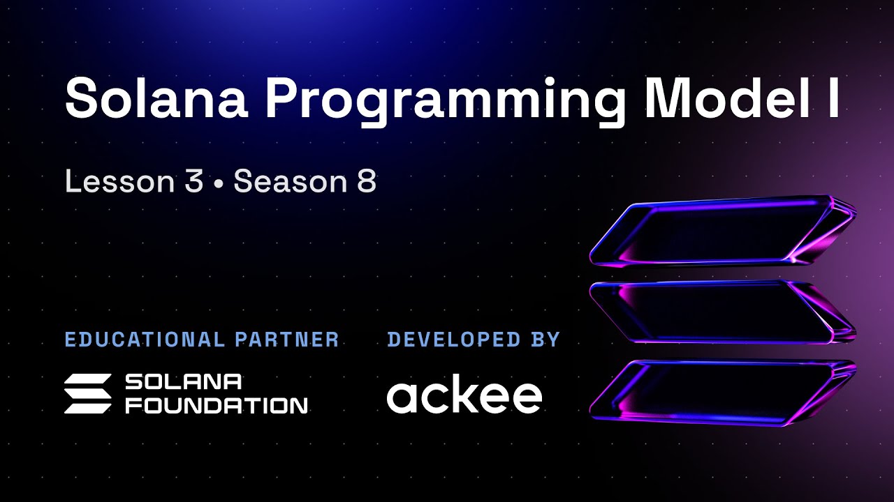 S8L3: Solana Programming Model I