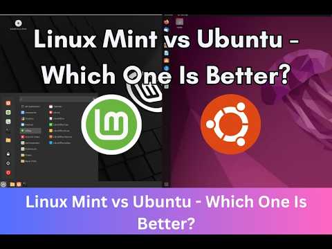 Linux Mint vs Ubuntu - Which One Is Better?