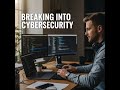 Build & Sell Security | Cybersecurity Expert | Breaking Into Cybersecurity