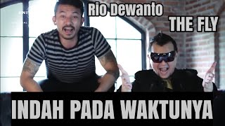 RIO DEWANTO X THE FLY - INDAH PADA WAKTUNYA (Official Lyric Video)