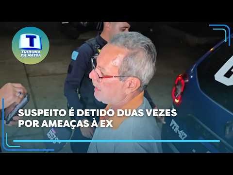 Suspect arrested twice for threatening ex - Tribuna da Massa (08/10/2026)