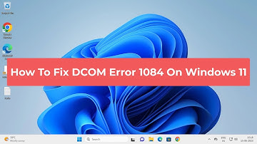 How To Fix DCOM Error 1084 On Windows 11