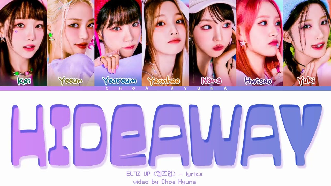 EL7Z UP (엘즈업) 'Hideaway' (Lyrics/가사 HAN/ROM/ENG) - YouTube