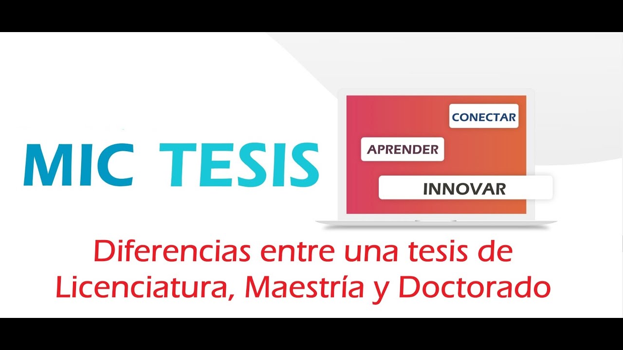 Diferencias entre tesis de Licenciatura, Maestría y Doctorado - YouTube