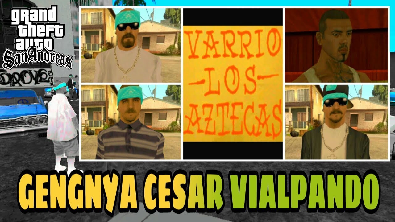 GTA San Andreas Analysis : Analisa Geng Varrios Los Aztecas