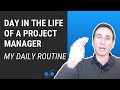 Day in the Life of a Project Manager (My Daily Routine)