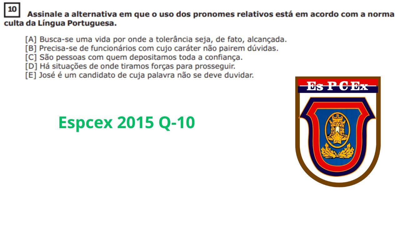 Espcex 2015 resolvida Q-10 Assinale a alternativa em que o uso dos ...
