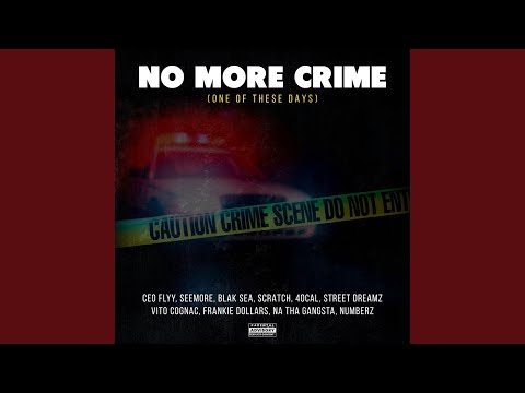 No More Crime (one of these days)