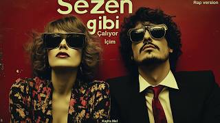 Kayra Mel - Sezen Gibi Kayıp Arşiv Rap Versiyon