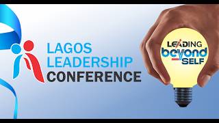 Lagos Leadership Conference (LLC 2026)  Day 2 - Leading Beyond Self II 10th July, 2026.