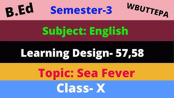 Learning Design for B.ed 2nd & 3rd Semester || Course:1.2.7A & 1.3.7B || Subject:English || WBUTTEPA