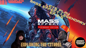 Exploring the Citadel / Mass Effect Legendary Edition Episode 2-5