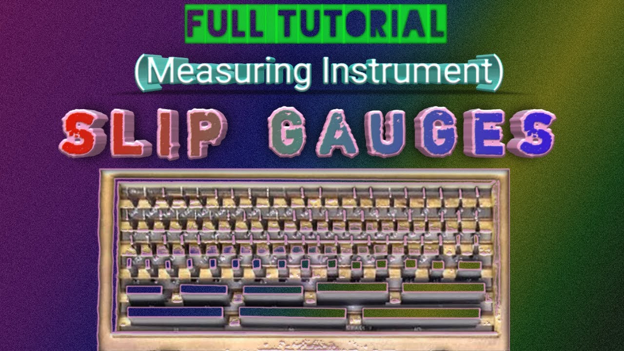 SLIP GAUGES Full Tutorial YouTube