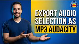 Export Audio Selection As MP3 Audacity (Easy Guide)
